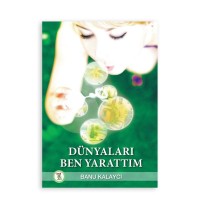 Dünyaları Ben Yarattım