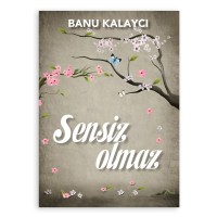 Sensiz Olmaz