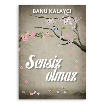 Sensiz Olmaz